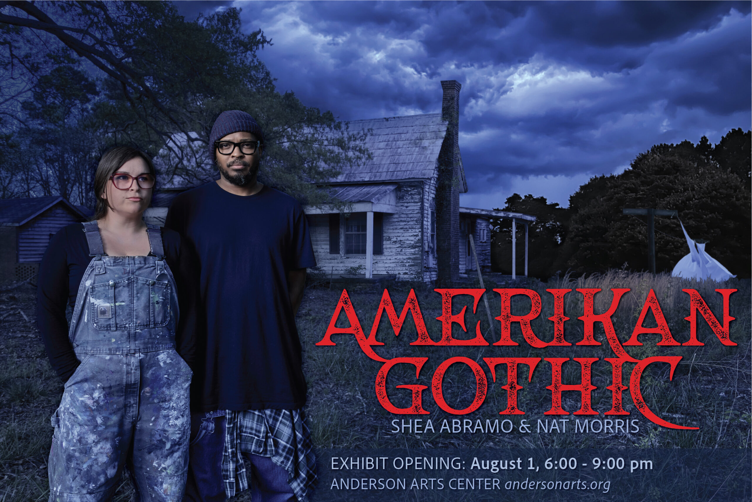 Promotional poster for the art exhibit "Amerikan Gothic" by Shea Abramo and Nat Morris. The image features the two artists standing in front of a dilapidated house under a dramatic, stormy sky. Shea Abramo wears paint-splattered overalls and glasses, while Nat Morris wears a dark beanie, t-shirt, and a plaid shirt tied around his waist. Bold red text reads "Amerikan Gothic," with exhibit details below: "Exhibit Opening: August 1, 6:00 – 9:00 pm, Anderson Arts Center, andersonarts.org." A ghostly white figure or sculpture appears in the grassy field to the right.